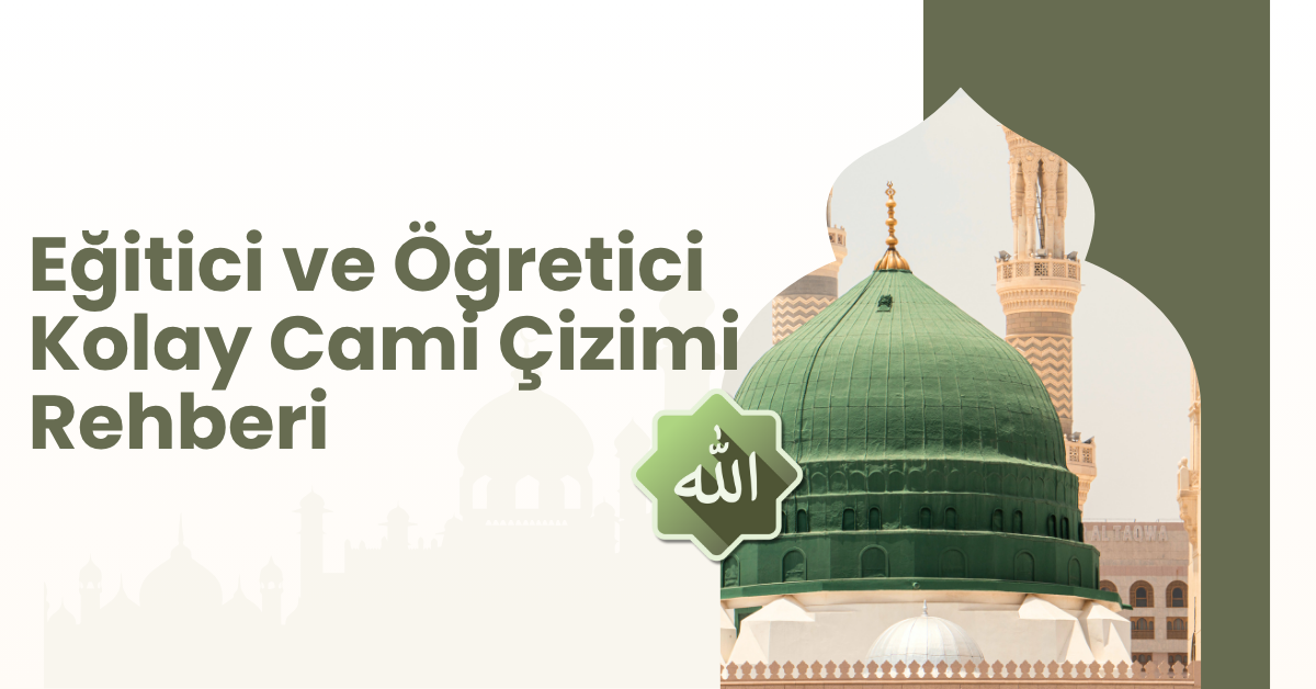 Eğitici ve Öğretici Kolay Cami Çizimi Rehberi