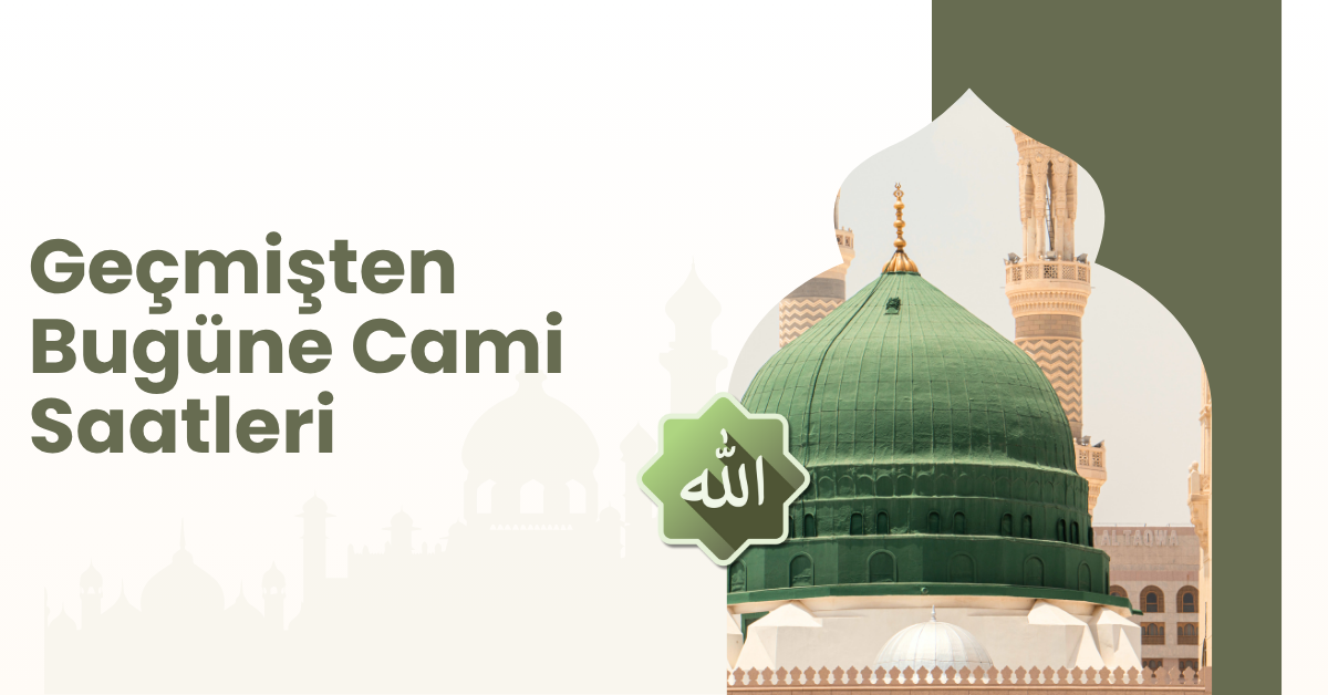 Geçmişten Bugüne Cami Saatleri